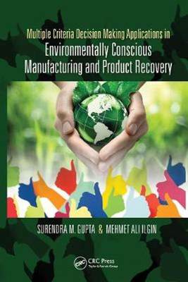 [预订]Multiple Criteria Decision Making Applications in Environmentally Conscious Manufacturing and Produc 9780367781798