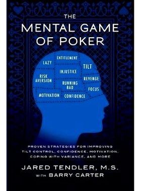 预订 The Mental Game of Poker: Proven Strategies for Improving Tilt Control, Confidence, Motivation, Coping with Varianc