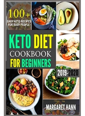 预订 Keto Diet Cookbook for Beginners: 100+ Easy Keto Recipes To Get You Started: 9781710720129