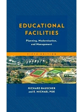 预订 Educational Facilities: Planning, Modernization, and Management 教育设施：规划、现代化与管理 第5版: 9781475830040