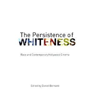 Hollywood Race The 预订 9780415774123 Whiteness and 种族和当代好莱坞电影 Cinema Contemporary Persistence