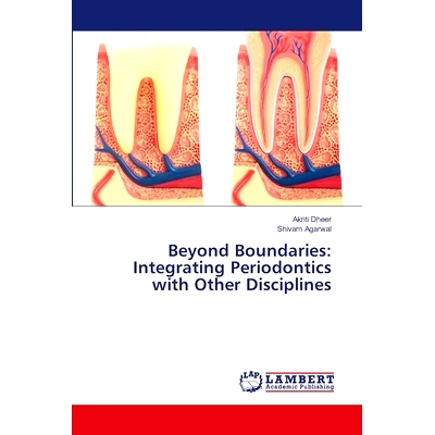 预订 Beyond Boundaries: Integrating Periodontics with Other Disciplines *边界：整合牙周病与其他学科: 9786208117733