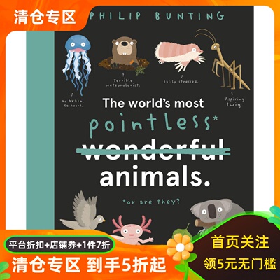 英文原版 一些笨动物 儿童科普绘本 自然认知 精装 Philip Bunting 趣味幽默 The World's Most Pointless Animals: Or are they?
