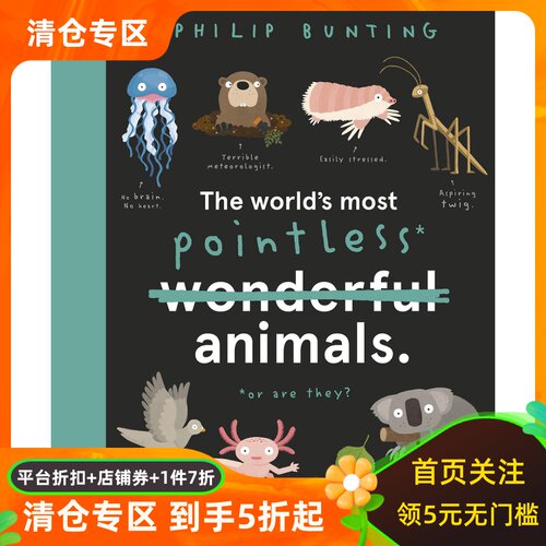 英文原版 一些笨动物 儿童科普绘本 自然认知 精装 Philip Bunting 趣味幽默 The World's Most Pointless Animals: Or are they?