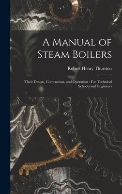 [预订]A Manual of Steam Boilers: Their Design, Contruction, and Operation: For Technical Schools and Engin 9781017144963