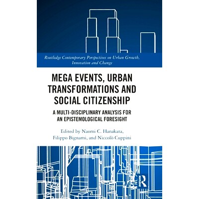 预订 Mega Events, Urban Transformations and Social Citizenship: A Multi-Disciplinary Analysis for An Epistemological For