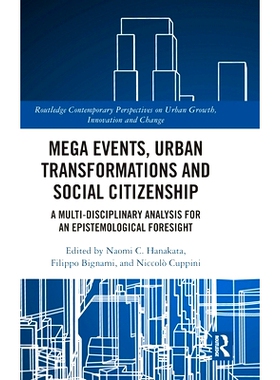 预订 Mega Events, Urban Transformations and Social Citizenship: A Multi-Disciplinary Analysis for An Epistemological For