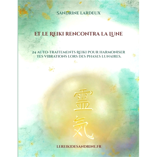 预订 Et le Reiki rencontra la Lune: 24 auto-traitements Reiki pour harmoniser tes vibrations lors des phases lunaires 灵
