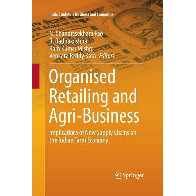 预订 Organised Retailing and Agri-Business: Implications of New Supply Chains on the Indian Farm Economy: 9788132229124
