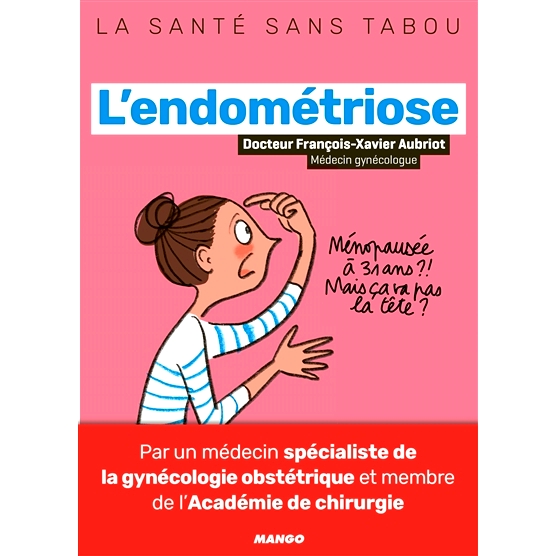 预订 L’endométriose : meux la comprendre, mieux la vivre 子宫内膜异位症：更好地了解它，更好地生活: 9782317019999