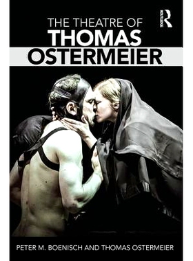 预订 The Theatre of Thomas Ostermeier 托马斯·奥斯特迈尔的戏剧: 9781138914476
