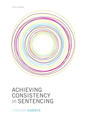 预订 Achieving Consistency in Sentencing 实现量刑的一致性: 9780192859266