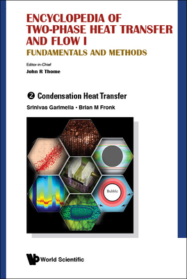 【预订】Encyclopedia of Two-Phase Heat Transfer and Flow I: Fundamentals and Methods - Volume 2: Condensation Heat...