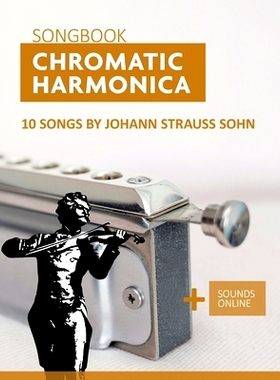预订 Chromatic Harmonica Songbook - 10 songs by Johann Strauss Sohn: + Sounds online: 9798320567594
