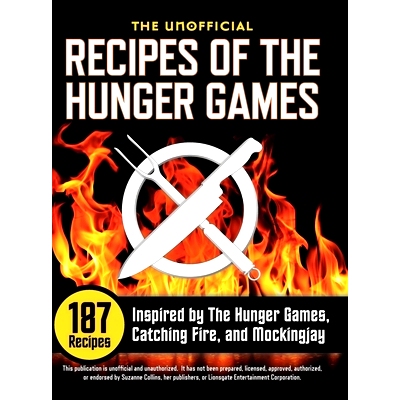 预订 Unofficial Recipes of the Hunger Games: 187 Recipes Inspired by the Hunger Games, Catching Fire, and Mockingjay: 97