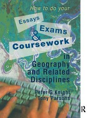 预订 How to do your Essays, Exams and Coursework in Geography and Related Disciplines