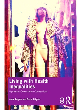 预订 Living with Health Inequalities: Upstream-Downstream Connections: 9780367458379