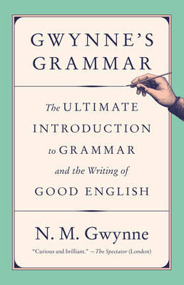 【预订】Gwynne’s Grammar: The Ultimate Introduction to Grammar and the Writing of Good English