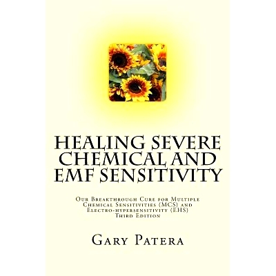 预订 Healing Severe Chemical and EMF Sensitivity: Our Breakthrough Cure for Multiple Chemical Sensitivities (MCS) and El