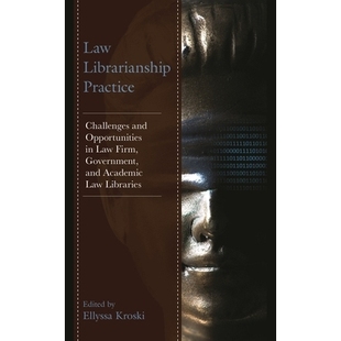 Law and 预订 Firm Libraries Practice Academic Librarianship 97815 Challenges Government Opportunities