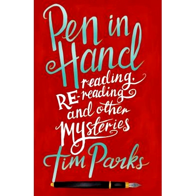 预订 Pen in Hand: Reading, Rereading and Other Mysteries 手握笔：阅读、重读及其他奥秘: 9781846884573