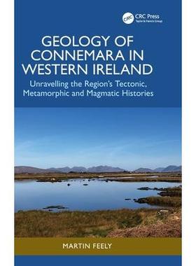 预订 Geology of Connemara in Western Ireland: Unravelling the Region’s Tectonic, Metamorphic, and Magmatic Histories爱