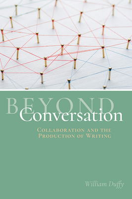 【预订】Beyond Conversation: Collaboration and the Production of Writing