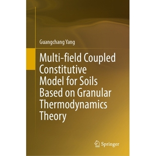 Constitutive Soils Multi Coupled Theory 土壤多 预订 Thermodynamics Model field Based for 基于粒度热力学理论 Granular