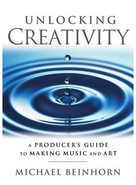 预订 Unlocking Creativity: A Producer’s Guide to Making Music & Art 释放创造力：制作音乐和艺术的制作人指南: 97814803551