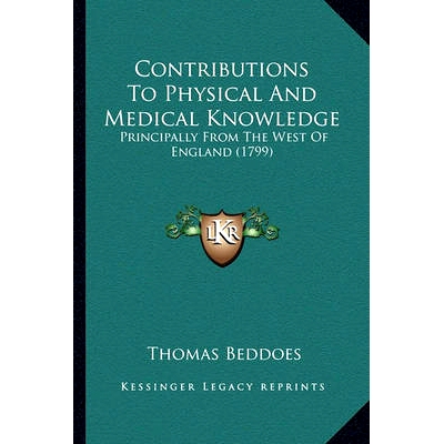 预订 Contributions To Physical And Medical Knowledge: Principally From The West Of England (1799): 9781164612193