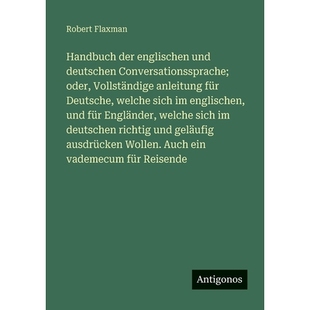 预订 Handbuch der englischen und deutschen Conversationssprache; oder, Vollständige anleitung für Deutsche, welche sic