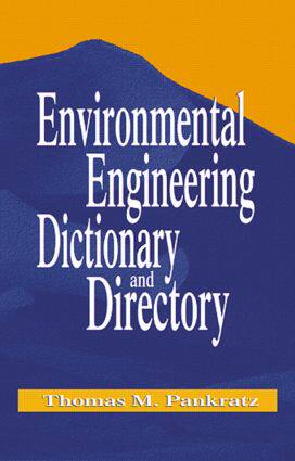 【预订】Environmental Engineering Dictionary and Directory