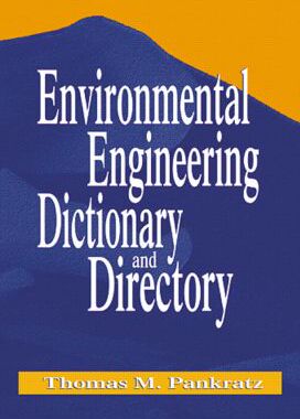 【预订】Environmental Engineering Dictionary and Directory