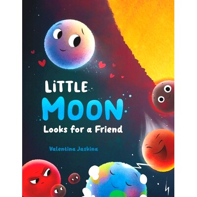 预订 Little Moon Looks for a Friend: A Нeartwarming Picture Book for Children Ages 2-5 Embarking on a Space Advent