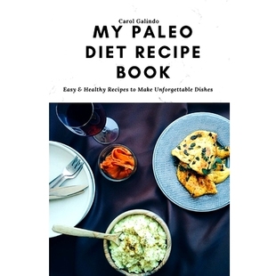 Diet Dishes Unforgettable Healthy Paleo Recipes Book Recipe Make 预订 Easy