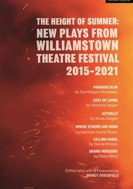 [预订]The Height of Summer: New Plays from Williamstown Theatre Festival 2015-2021: Paradise Blue; Cost of 9781350289314