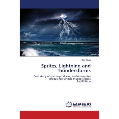 预订 Sprites, Lightning and Thunderstorms 小精灵、闪电和雷暴: 9786200379139