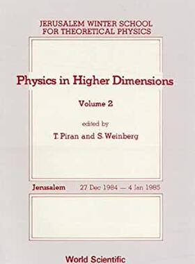 【预订】PHYSICS IN HIGHER DIMENSIONS - PROCEEDINGS OF THE 2ND JERUSALEM WINTER SCHOOL FOR THEORETICAL PHYSICS - VO...