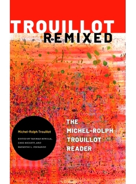 预订 Trouillot Remixed: The Michel-Rolph Trouillot Reader 特鲁约混音：米歇尔-罗夫特鲁约读者: 9781478013310
