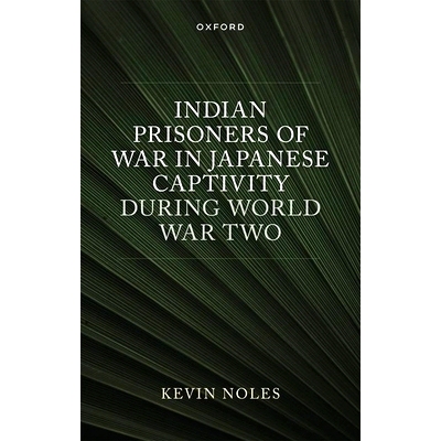 预订 Indian Prisoners of War in Japanese Captivity during World War Two *次世界大战期间被日军俘虏的印度战俘: 97801989556