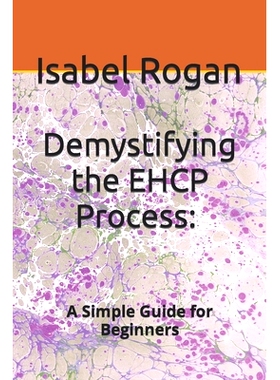 预订 Demystifying the EHCP Process: A Simple Guide for Beginners: 9798399352947