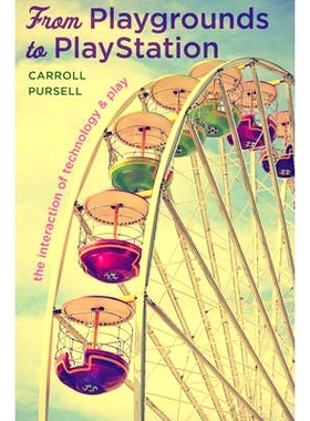 预订 From Playgrounds to PlayStation: The Interaction of Technology and Play 从游戏场场到电子游戏机：技术与游戏的互动: 9