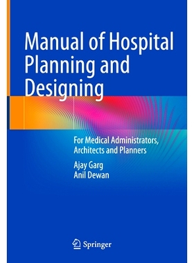 预订 Manual of Hospital Planning and Designing: For Medical Administrators, Architects and Planners 医院规划设计手册: 97
