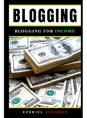预订 Blogging: Blogging for Income: 9781720287438