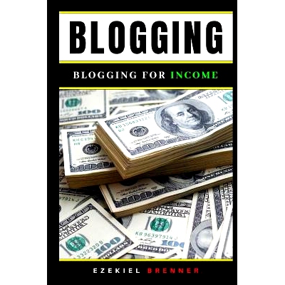 预订 Blogging: Blogging for Income: 9781720287438