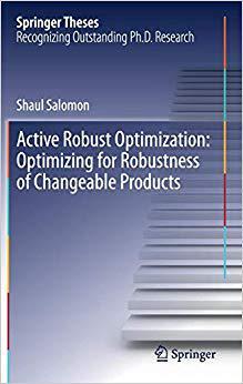 【预售】Active Robust Optimization: Optimizing for Robustness of Changeable Products