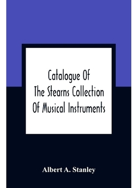 预订 Catalogue Of The Stearns Collection Of Musical Instruments: 9789354360855
