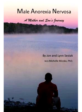 预订 Male Anorexia Nervosa: A Mother and Son’s Journey: 9780692799444