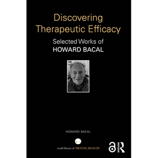 预订 Discovering Therapeutic Efficacy: Selected Works of Howard Bacal 探索治疗功效：霍华德・巴卡尔选集: 9781032944487