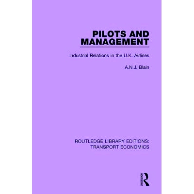 预订 Pilots and Management: Industrial Relations in the U.K. Airlines: 9781138628915